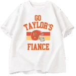 Go Taylors Fiance T-shirt